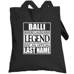 Balli Because Legend Official Last Name Funny Totebag