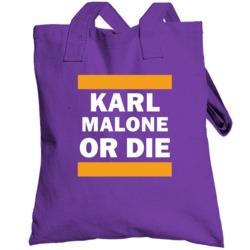 Karl Malone Or Die Los Angeles Basketball Totebag