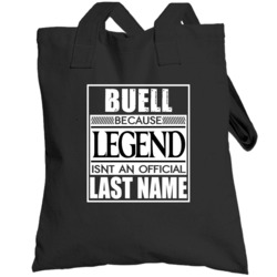 Buell Because Legend Official Last Name Funny Totebag