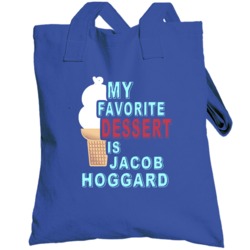 My Favorite Dessert Is Jacob Hoggard Hedley Boy Band Totebag