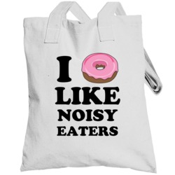 I Donut Like Noisy Eaters Funny Dessert Totebag