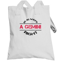 A Gemini Is Always Right Astrology Horoscope Totebag