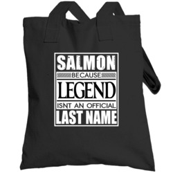 Salmon Because Legend Official Last Name Funny Totebag