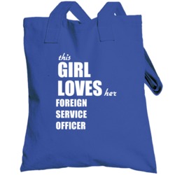 This Girl Loves Her Foreign Service Officer Totebag