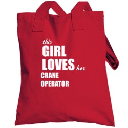 This Girl Loves Her Crane Operator Totebag