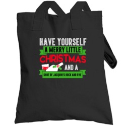 Merry Little Christmas And Shot Of Jacquins Rock And Rye Drink Party H