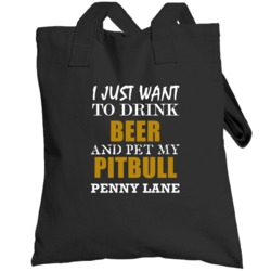 Penny Lane My Pitbull Drink Beer And Pet Funny Totebag