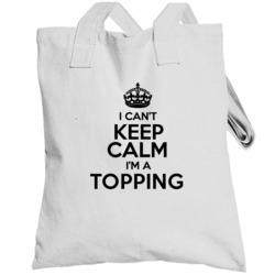 Topping I Cant Keep Calm Parody Totebag