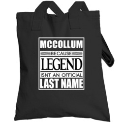 Mccollum Because Legend Official Last Name Funny Totebag