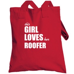 This Girl Loves Her Roofer Totebag