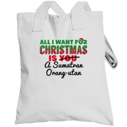 All I Want For Christmas Is A Sumatran Orang-utan Funny Cute Holiday G