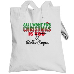 All I Want For Christmas Is A Rolls-royce Favorite Dream Car Holiday G