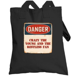 Danger Crazy The Young And The Restless Fan Tv Show Totebag
