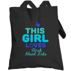 This Girl Loves Birch Island Lake Wisconsin Funny Totebag