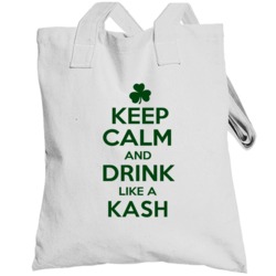 Keep Calm And Drink Like A Kash Irish Totebag