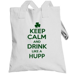 Keep Calm And Drink Like A Hupp Irish Totebag