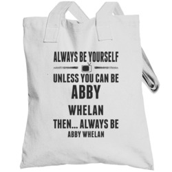 Always Be Yourself Abby Whelan Totebag