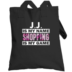 Jj Is My Name Shopping My Game Cool Hobby Totebag