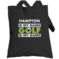 Hampton Is My Name Golf My Game Cool Sports Totebag