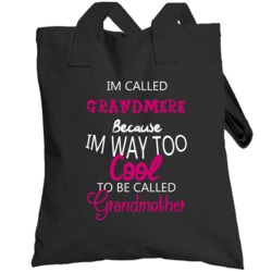 Im Called Grandmere Because Im Too Cool French Grandmother Totebag