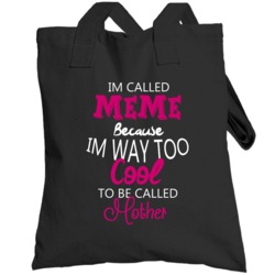 Im Called Meme Because Im Too Cool Albanian Mom Totebag