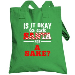Ask Santa For A Sake Christmas Wishlist Party Gift Totebag