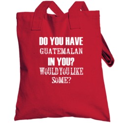 Do You Have Guatemalan In You Funny Nationality Totebag