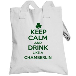 Keep Calm And Drink Like A Chamberlin Irish Totebag