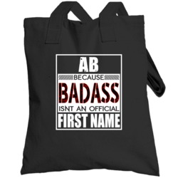 Ab Because Badass Official First Name Funny Totebag