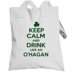Keep Calm And Drink Like  An O'hagan Irish Totebag