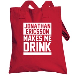 Jonathan Ericsson Makes Me Drink Detroit Hockey Player Sports Fan Tote