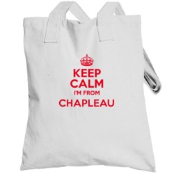 Keep Calm I'm From Chapleau Ontario Funny City Totebag