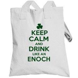 Keep Calm And Drink Like  An Enoch Irish Totebag