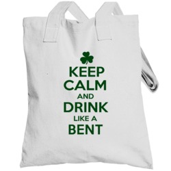 Keep Calm And Drink Like A Bent Irish Totebag