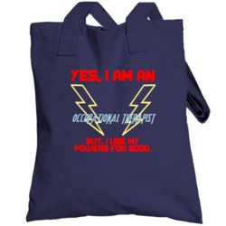 Yes I Am An Occupational Therapist Funny Job Occupation Super Powers T