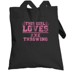 This Girl Loves Axe Throwing Funny Sports Hobbies Cool Totebag