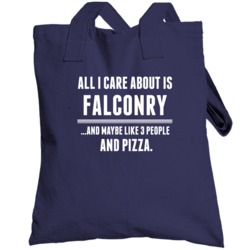 All I Care About Is Falconry Funny Sports Hobbies Cool Totebag