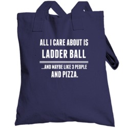 All I Care About Is Ladder Ball Funny Sports Hobbies Cool Totebag