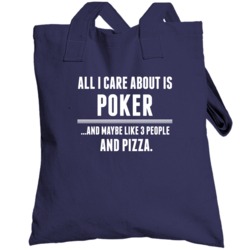 All I Care About Is Poker Funny Sports Hobbies Cool Totebag