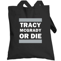 Tracy Mcgrady Or Die San Antonio Basketball Player Funny Sports Fan To