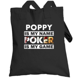 Poppy Is My Name Poker My Game Cool Sports Totebag