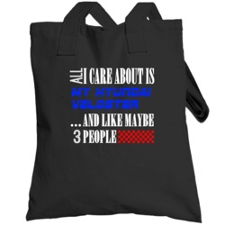 All I Care About Is Hyundai Veloster My Cool Car Totebag