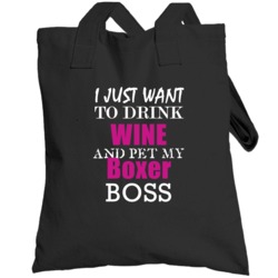 Boss My Boxer Drink Wine And Pet Funny Totebag