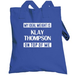 My Ideal Weight Is Klay Thompson On Top Of Me Golden State Basketball 