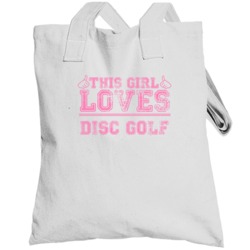 This Girl Loves Disc Golf Sports Themed Totebag