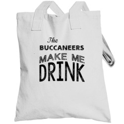 The Tampa Bay Football Team Makes Me Drink Funny Fan Totebag