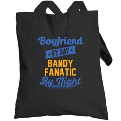 Bandy Boyfriend By Day Sport Hobby Fanatic By Night Funny Fan Totebag