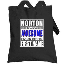 Norton Because Awesome Official First Name Funny Totebag