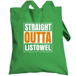Listowel City Town Irish Ireland St Patrick's Day Straight Outta Compt