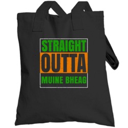 Muine Bheag Town City Irish Ireland St Patrick's Day Straight Outta Co